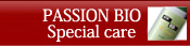 PASSION BIO special care